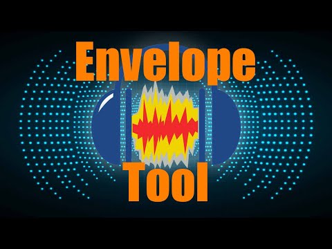How To: Use the Envelope Tool in Audacity