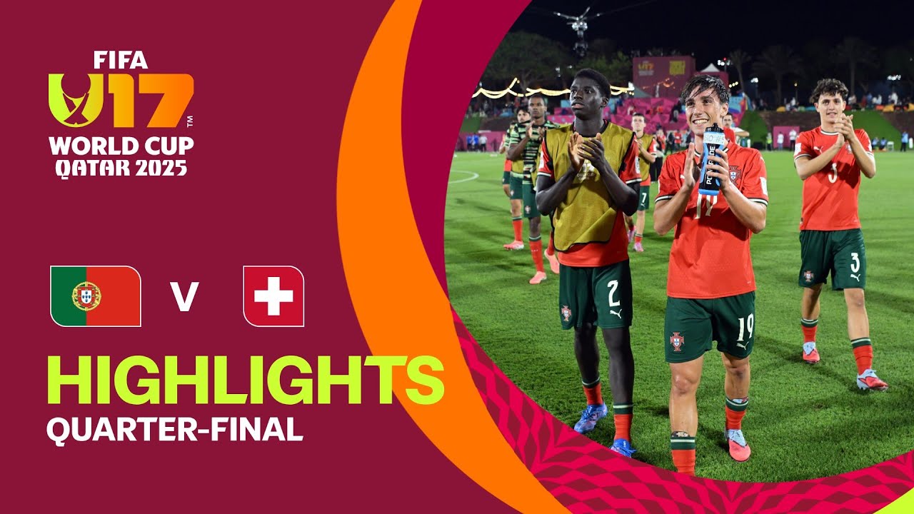 Portugal vs Switzerland Highlights | FIFA U-17 World Cup Qatar 2025