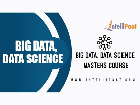 Big Data, Data Science Masters Course | Big Data Certification | Intellipaat