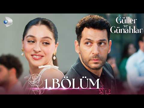 Güller ve Günahlar 1. Bölüm - Full Bölüm