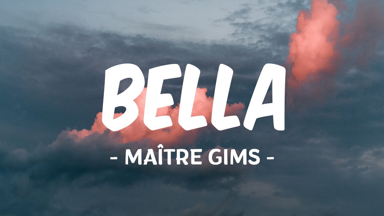 BELLA - Maître Gims Lyrics 🎶