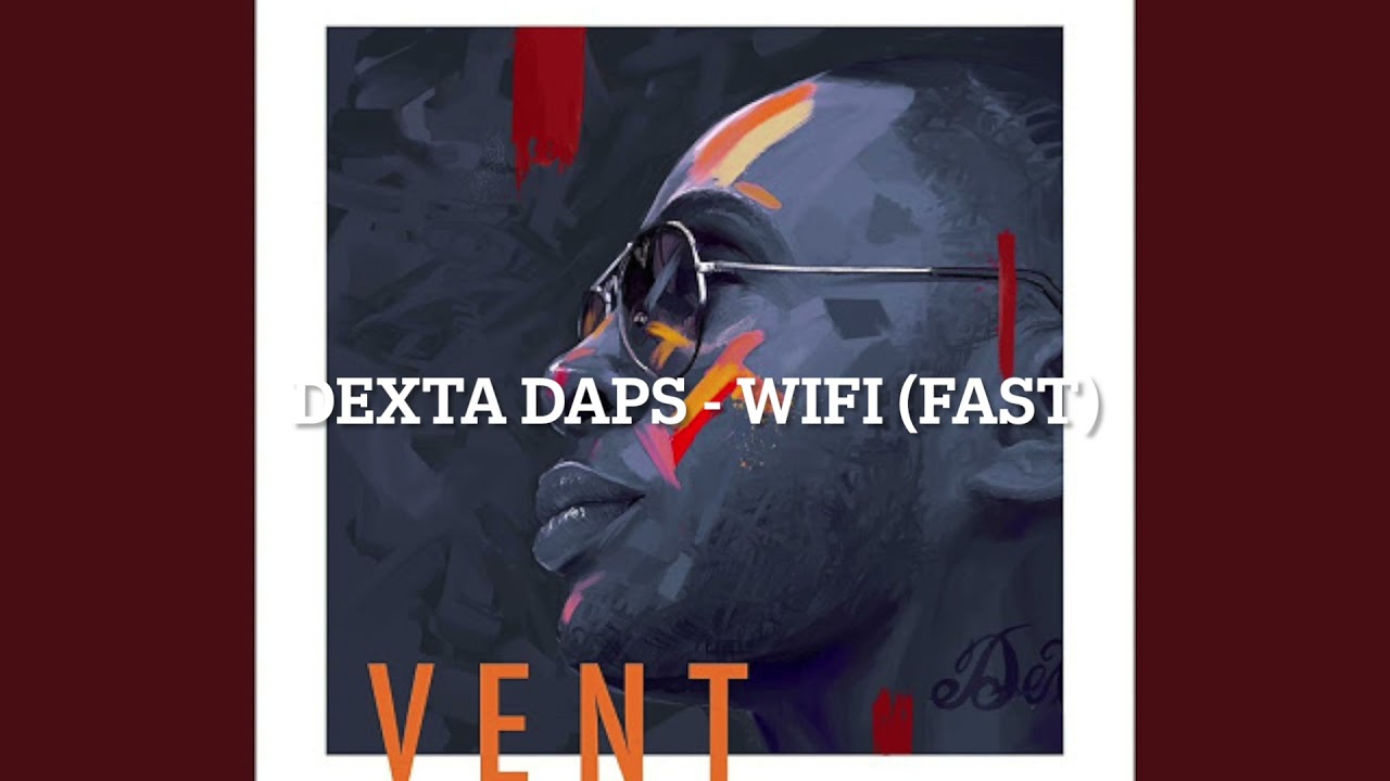 Dexta Daps - Wifi (Fast) 🎶