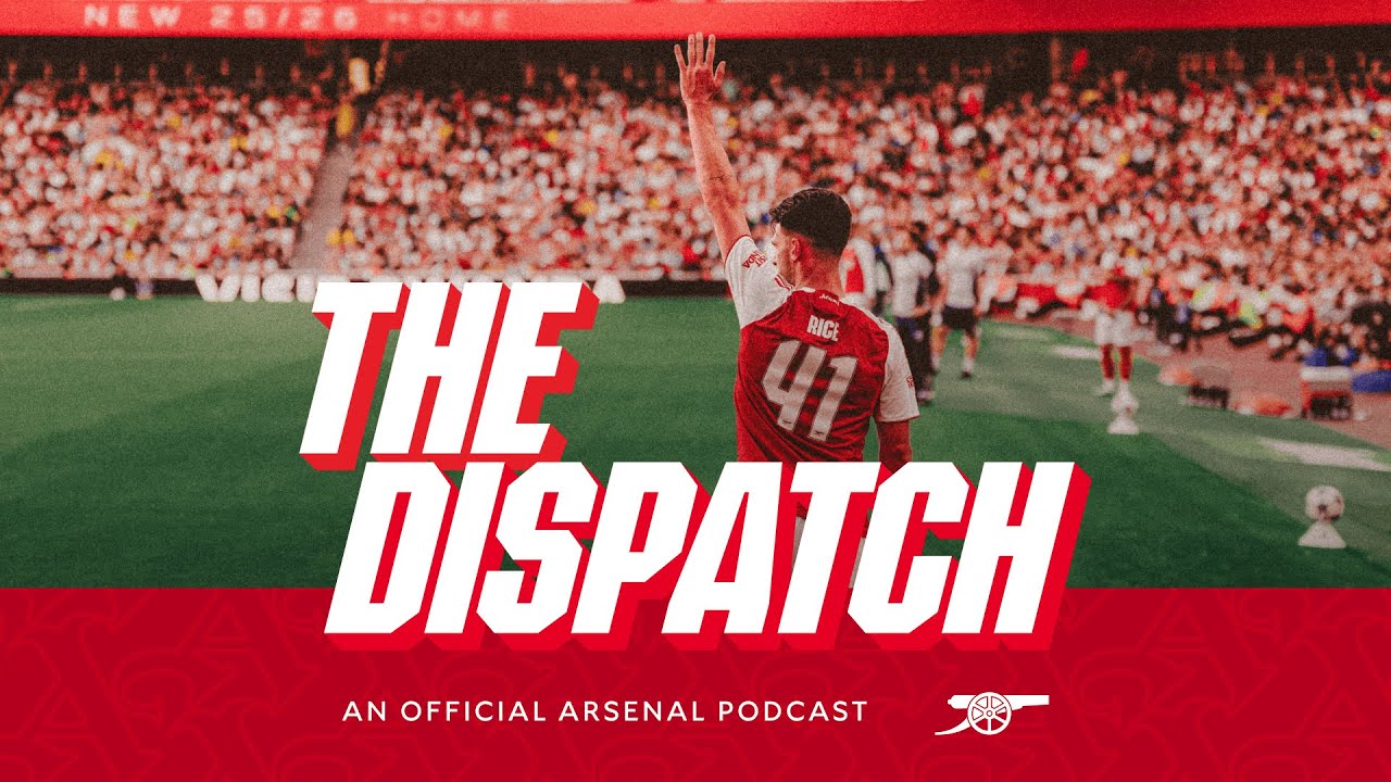 Exclusive Odegaard Injury Update & Eze Interview | The Dispatch Podcast Ep.1 ⚽