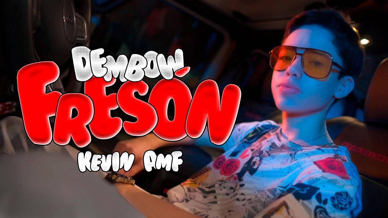 Dembow Fresón by Kevin AMF 🎶 | Official Music Video