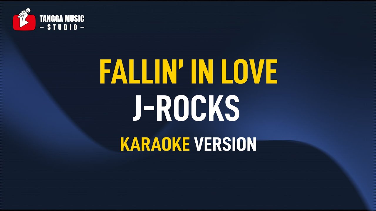 J Rocks - Fallin' In Love Karaoke 🎶