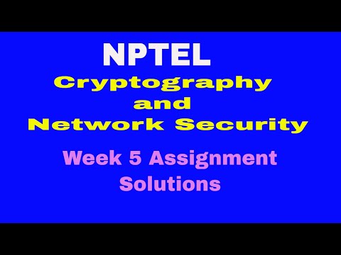 Cryptography and Network Security Week 5 Solutions || NPTEL