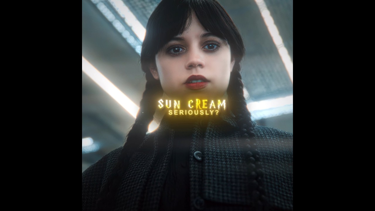 "Sun Cream, Seriously?"-"Wednesday Season 2 Trailer edit | Washing Machine Heart (slowed )