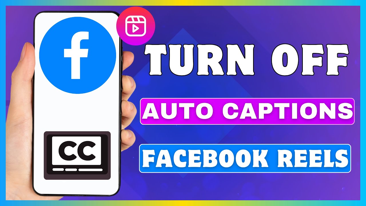 Turn Off Auto Captions on Facebook Reels & Videos