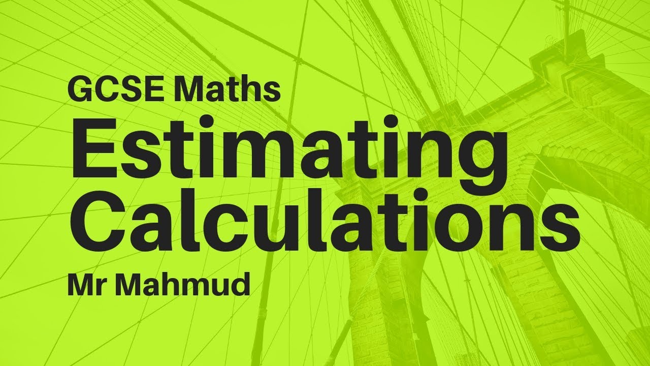 Estimating Calculations by Rounding to One Significant Figure | GCSE Maths