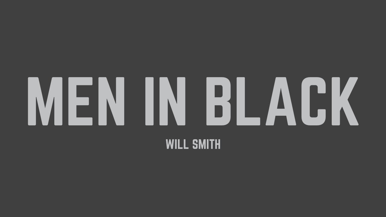 Will Smith - Men In Black (Lyrics) 🎤 | Official Song with Lyrics