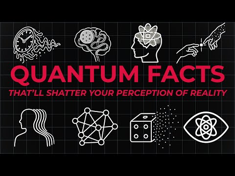 4 Hours of Quantum Facts Thatâll Shatter Your Perception of Reality