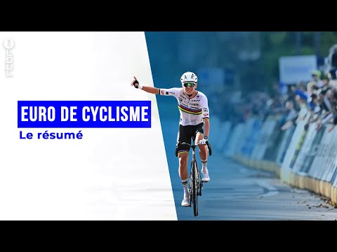Championnats d’Europe de cyclisme : le résumé