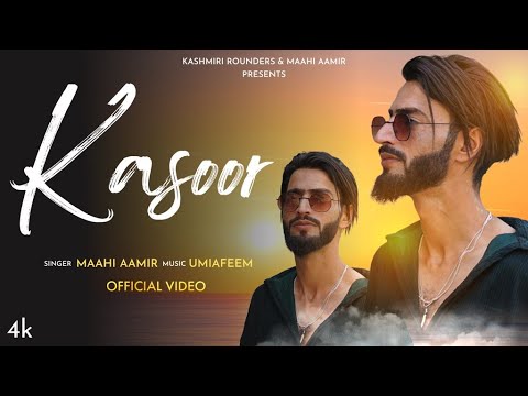 Kasoor | Maahi Aamir | Umi A Feem New Kashmiri Song