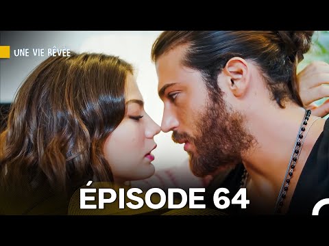 Une Vie Rêvée Épisode 64 (Doublage en Français)