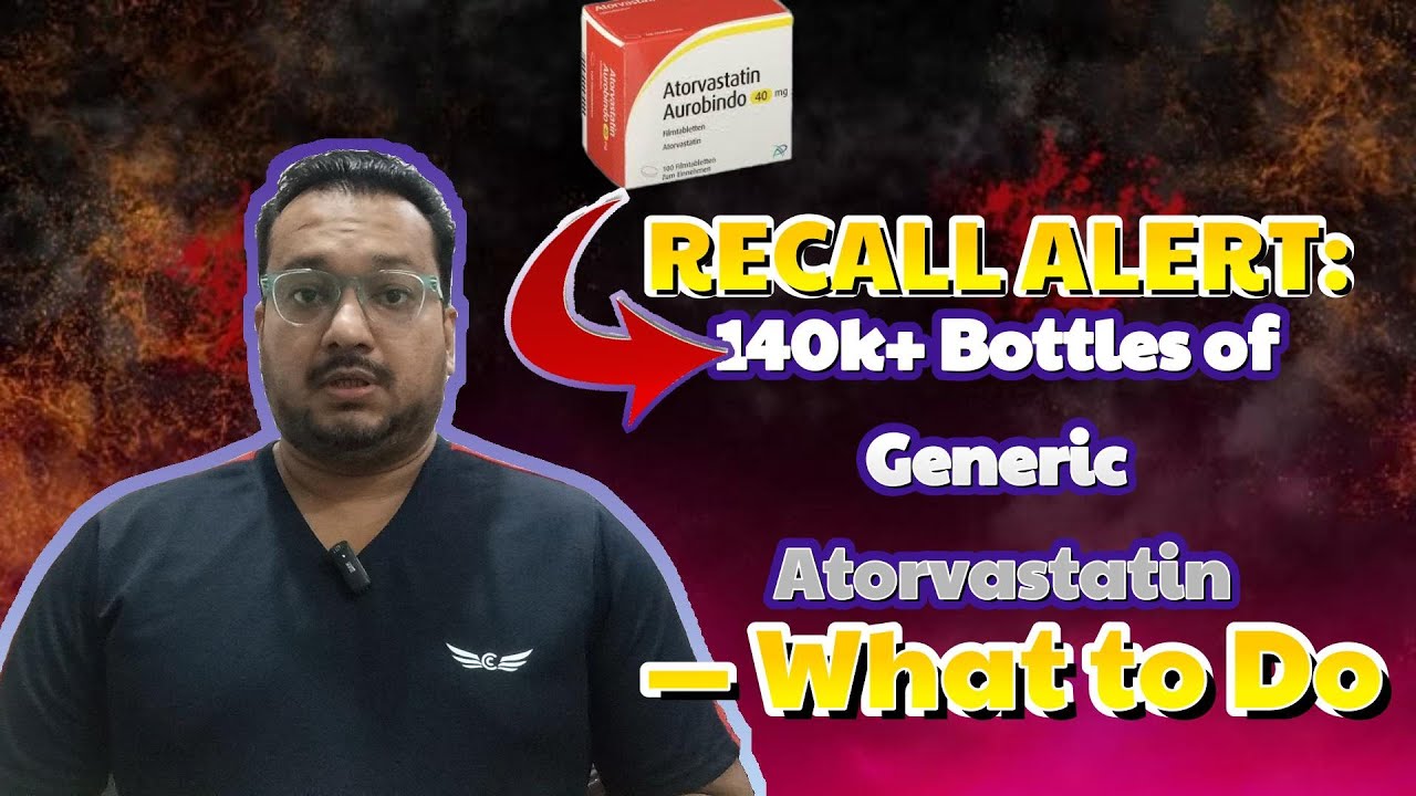 Urgent FDA Recall: 140,000 Bottles of Generic Atorvastatin Recalled 🚨 — What Pharmacists Need to Know