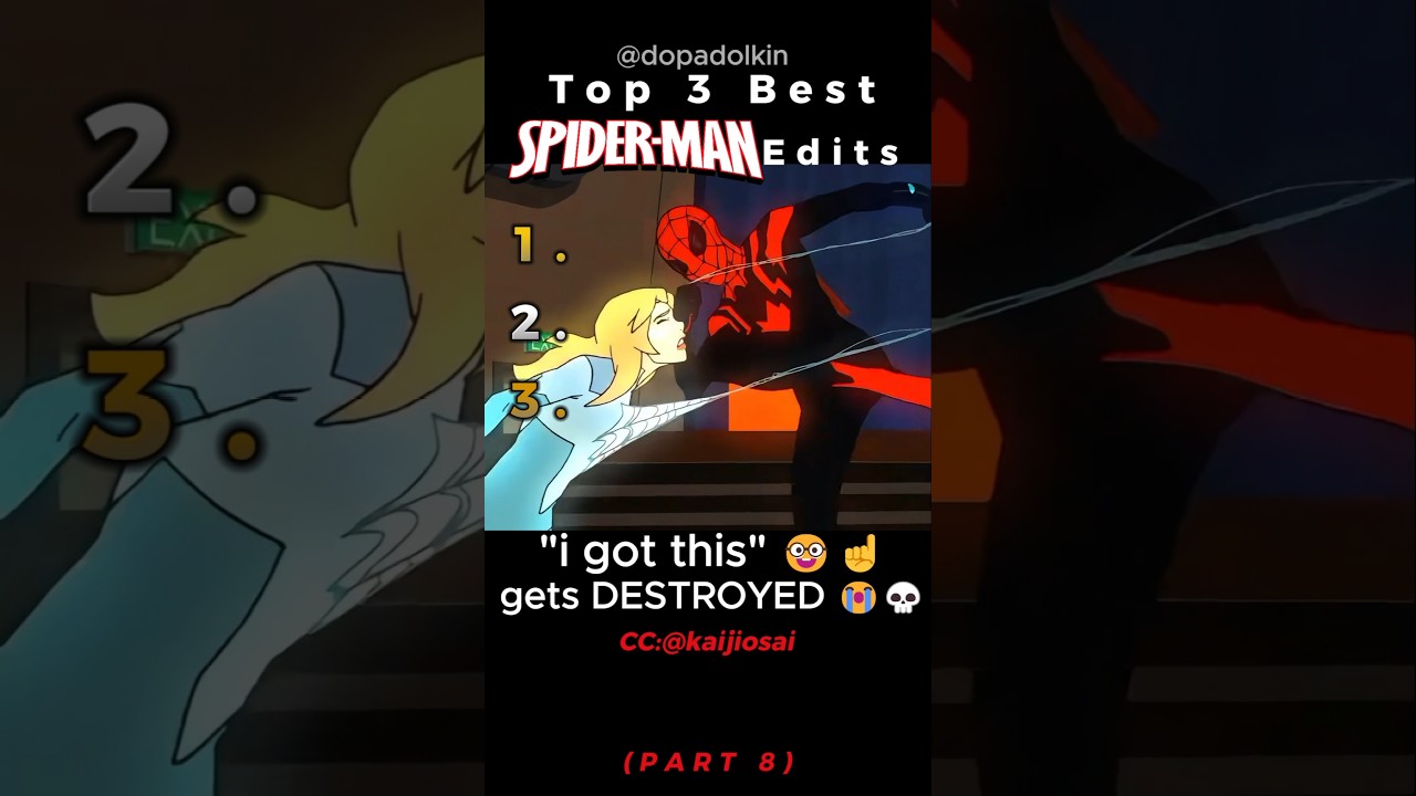 Ranking the Best Spider-Man Edits: Part 8