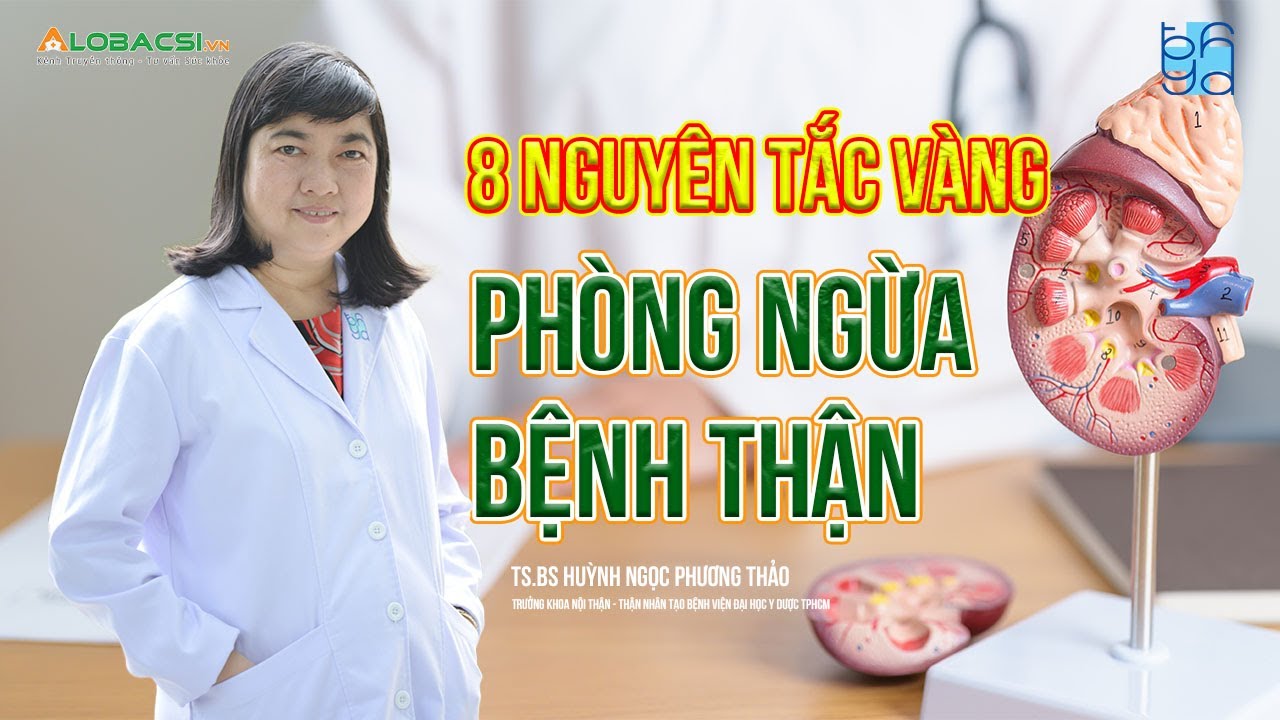 8 Nguyên Tắc Vàng Phòng Ngừa Bệnh Thận 🚰