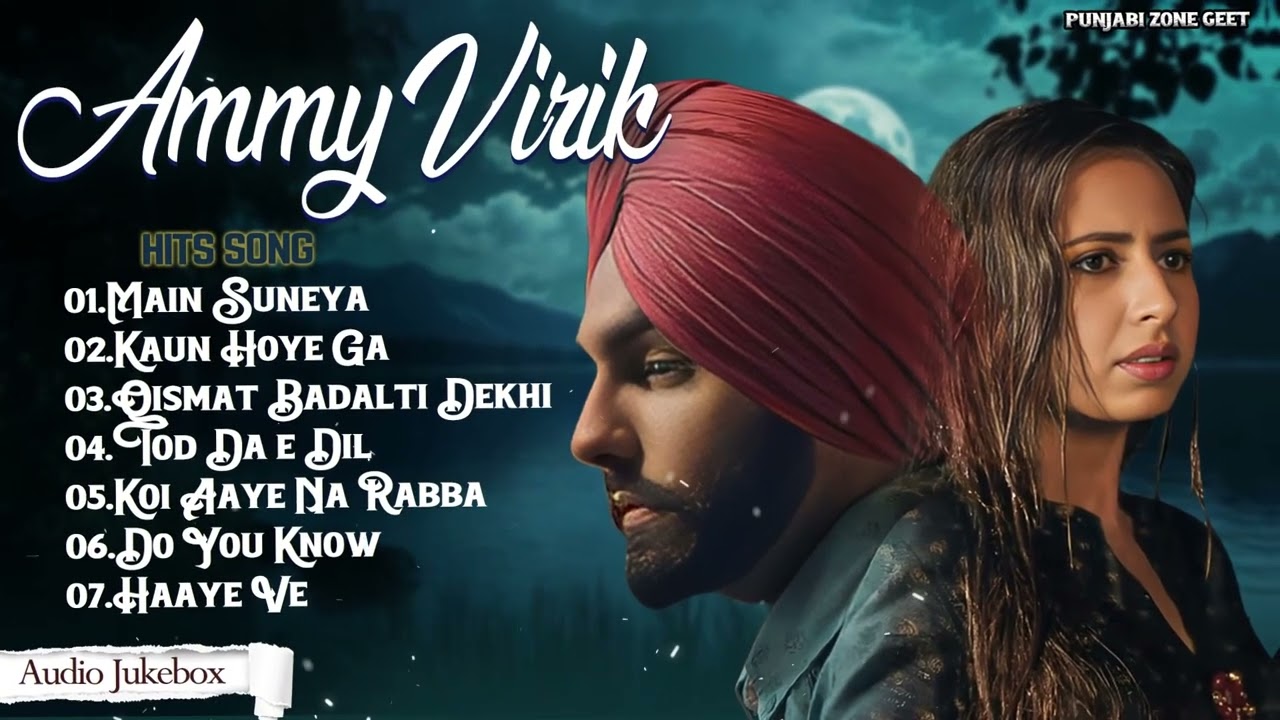 Best of Ammy Virk | Punjabi Songs 2025 🎶