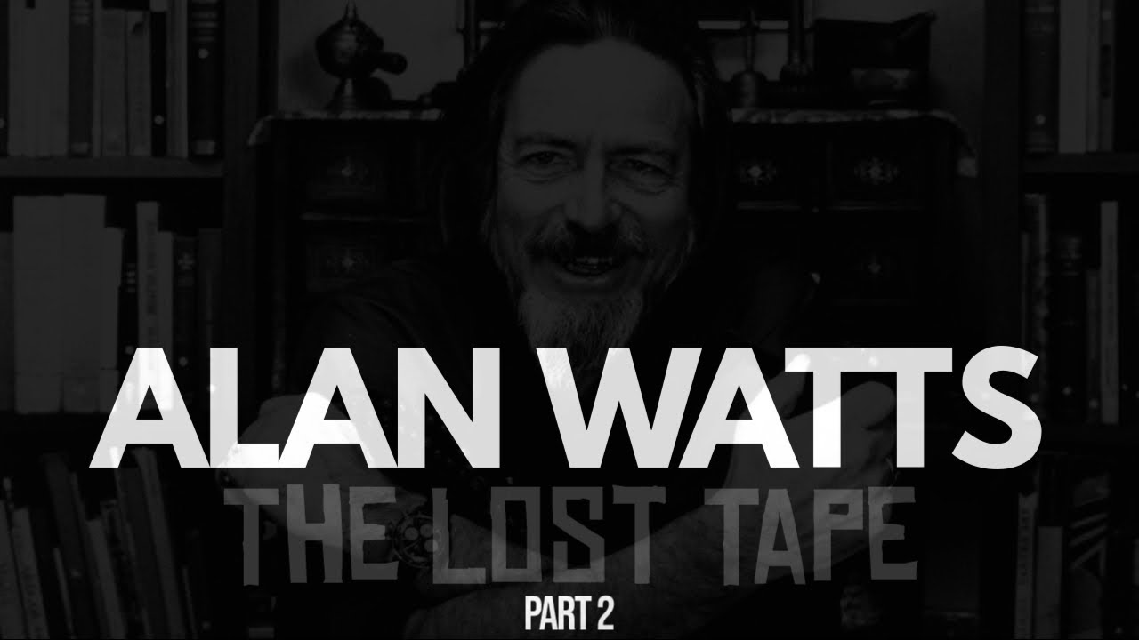 Alan Watts Lost Tape Part 2 π§