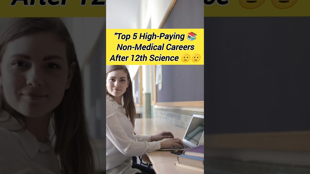 Top 5 High-Paying Non-Medical Careers After 12th Science
