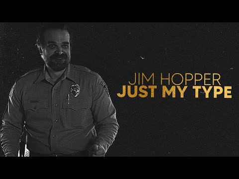(Stranger Things) Jim Hopper || Just My Type