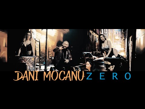 Dani Mocanu - Zero | Oficial Video