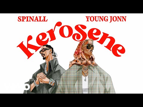 SPINALL, Young Jonn - KEROSENE (Official Audio)