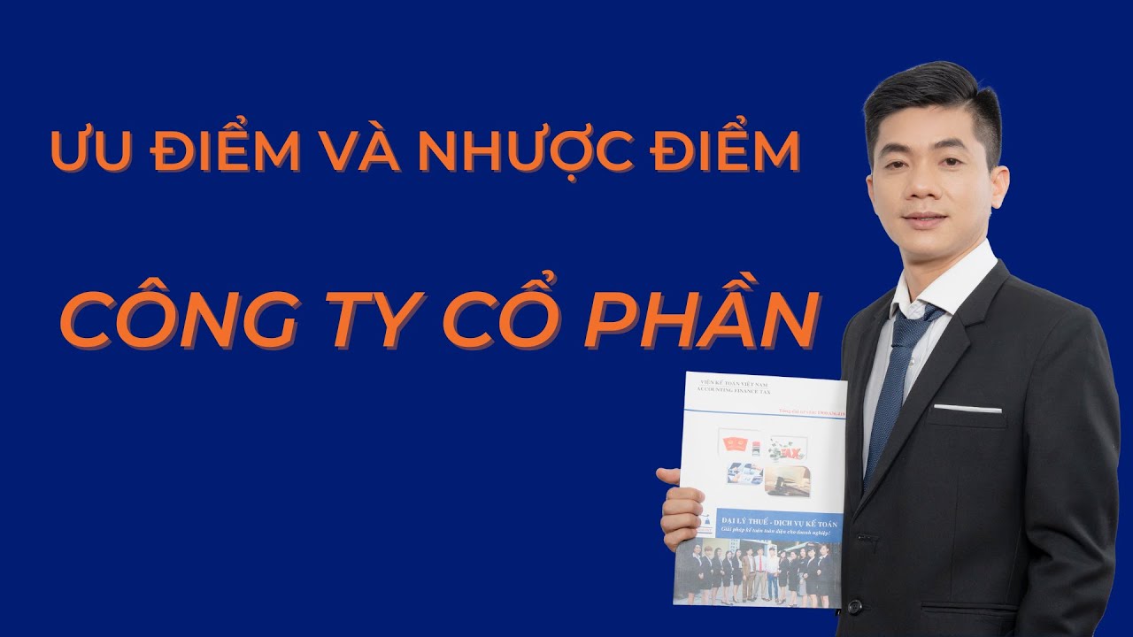 Công ty Cổ phần là gì? Ưu Nhược điểm & Hướng dẫn thành lập