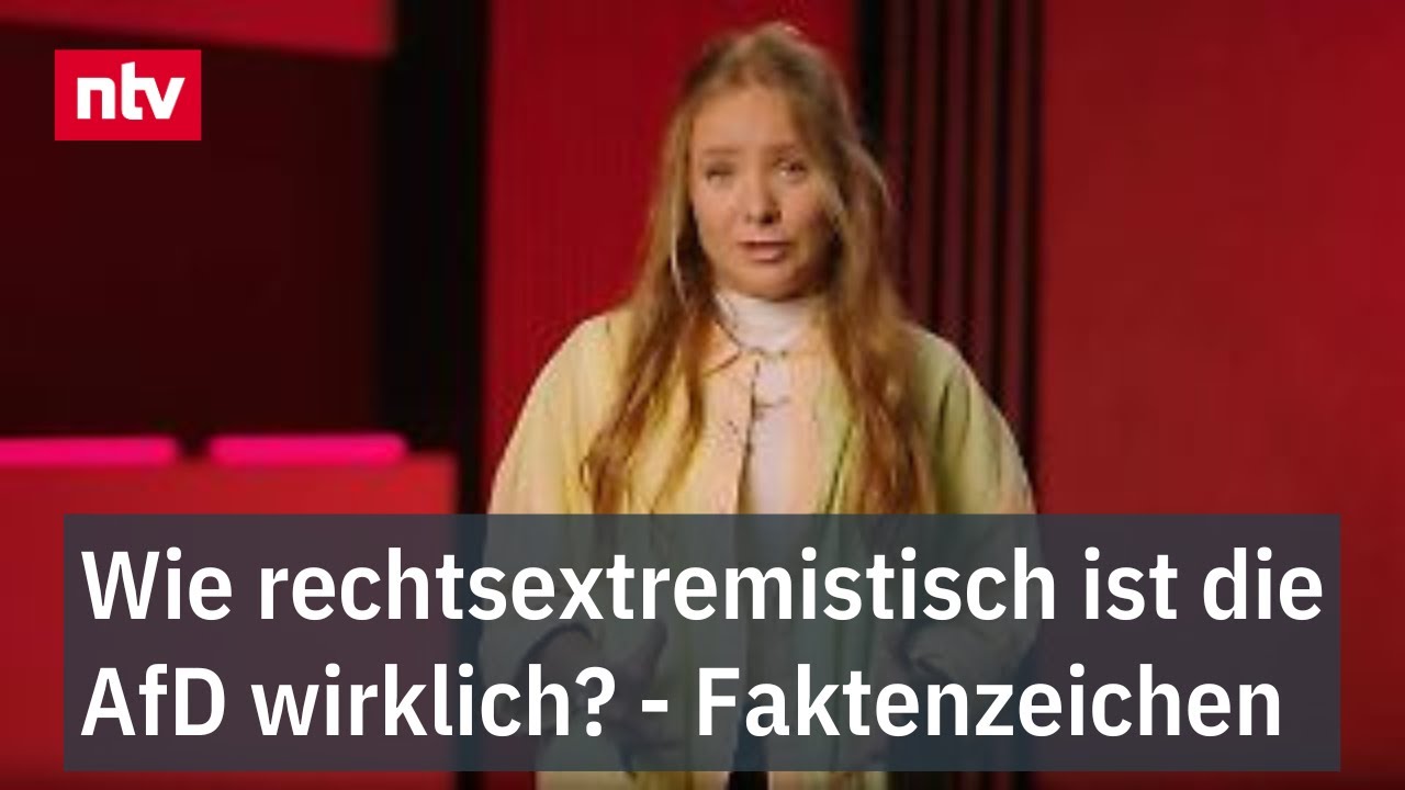 Wie rechtsextremistisch ist die AfD wirklich? - "ntv Faktenzeichen" sichtet Belege