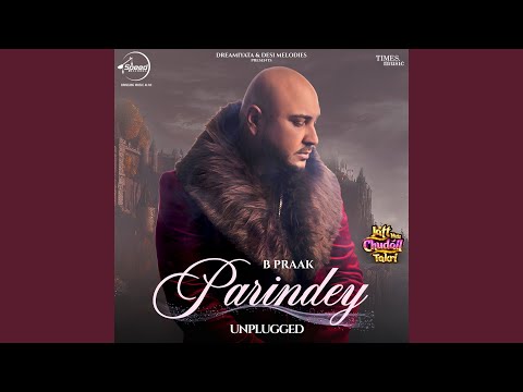 Parindey (From "Jatt Nuu Chudail Takri") (Unplugged)
