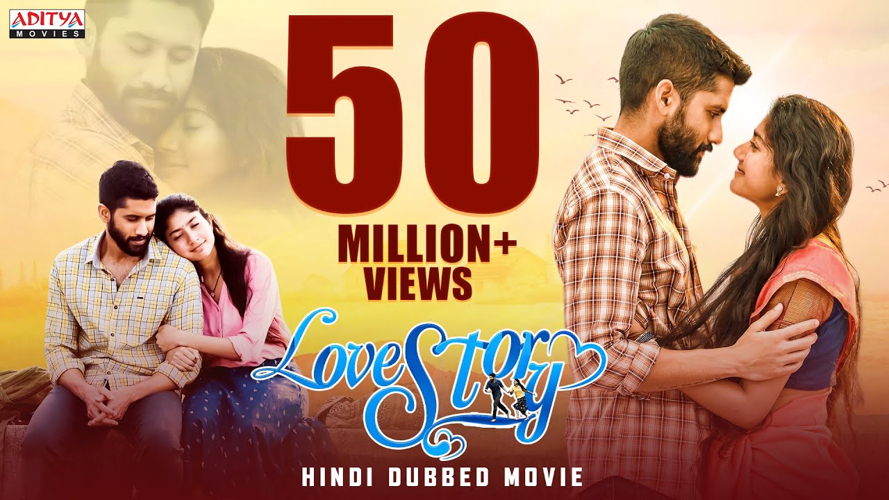 50 Million Views! Watch the Hit Hindi Dubbed Movie 'Love Story' ⭐ Featuring Sai Pallavi & Naga Chaitanya