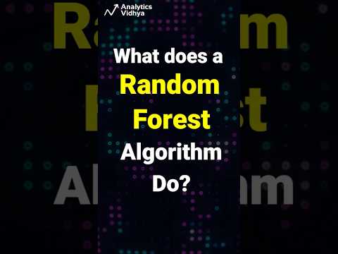 What does a Random Forest Algorithm do? | Random Forest explained | Must watch