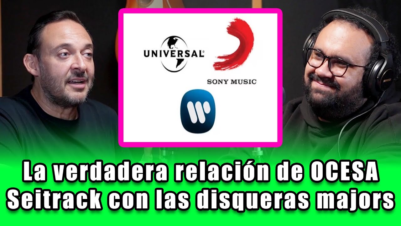 Relación de OCESA Seitrack con las majors 🎶