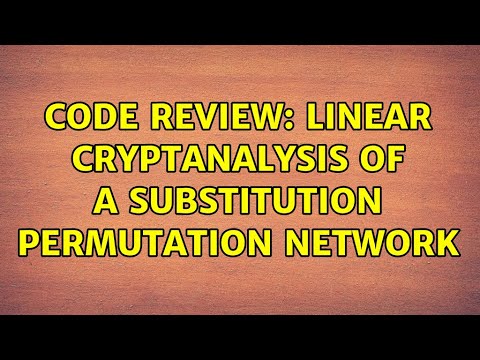 Code Review: Linear cryptanalysis of a substitution permutation network (2 Solutions!!)