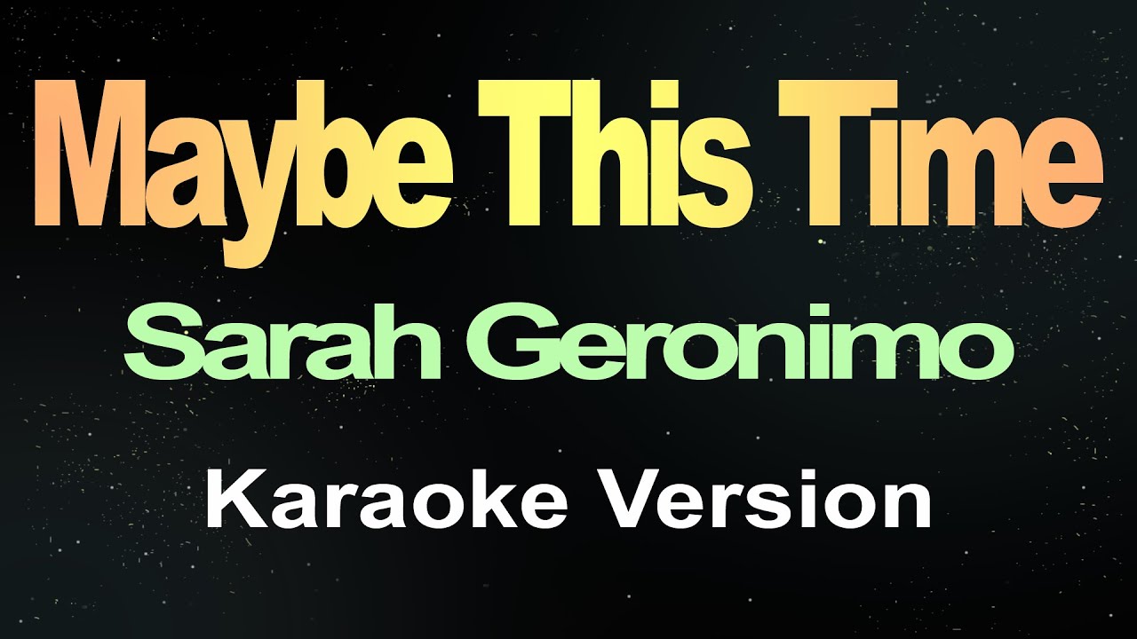 Sing Along to Sarah Geronimo's Hit 'Maybe This Time' 🎤 | Karaoke Version