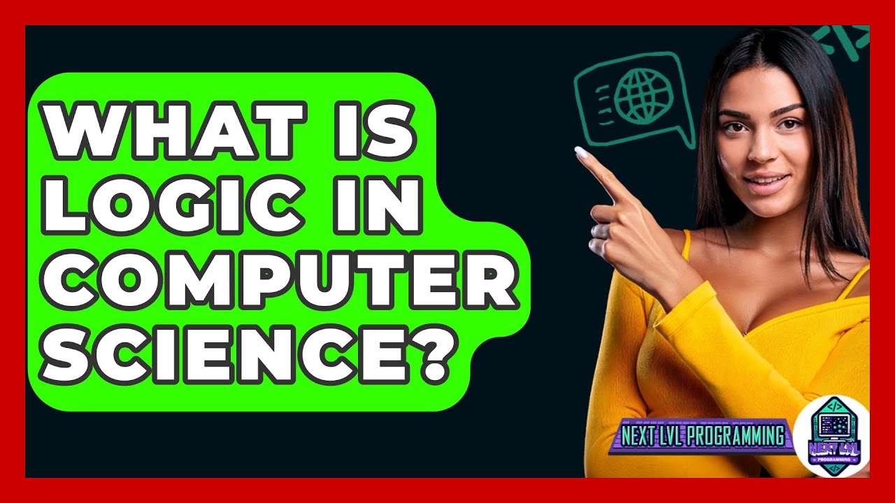Understanding Logic in Computer Science: The Foundation of Programming 🖥️