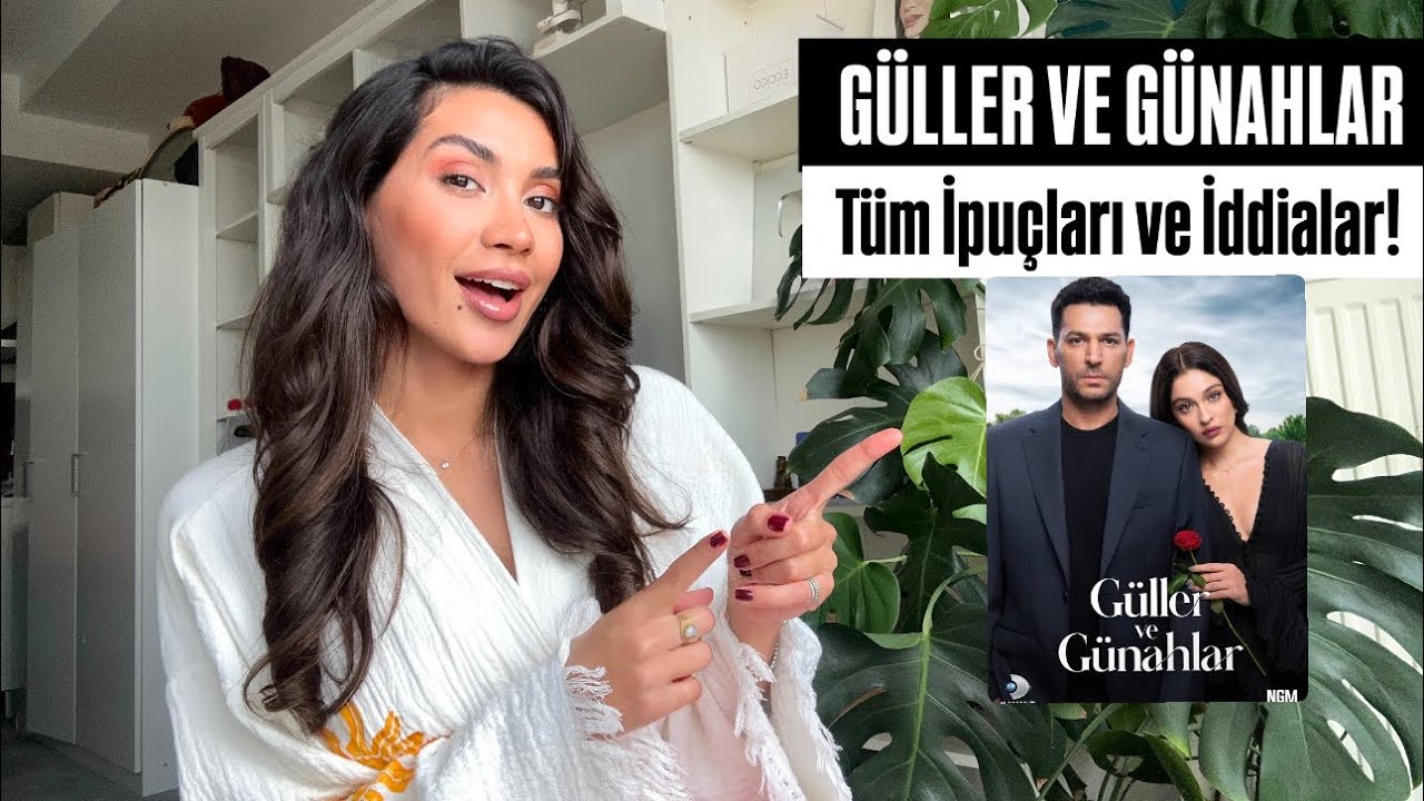 GÜLLER VE GÜNAHLAR Dizi Analizi! Bomba İpuçları ve İddialar!