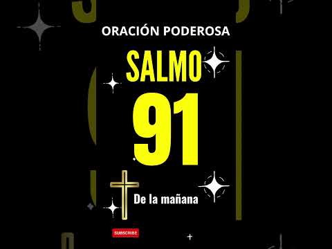 Salmo 91 Oración Poderosa 🙏 #salmo91 #oraciónpoderosa #oraciondelamañana #diosesfiel #salmos #fé