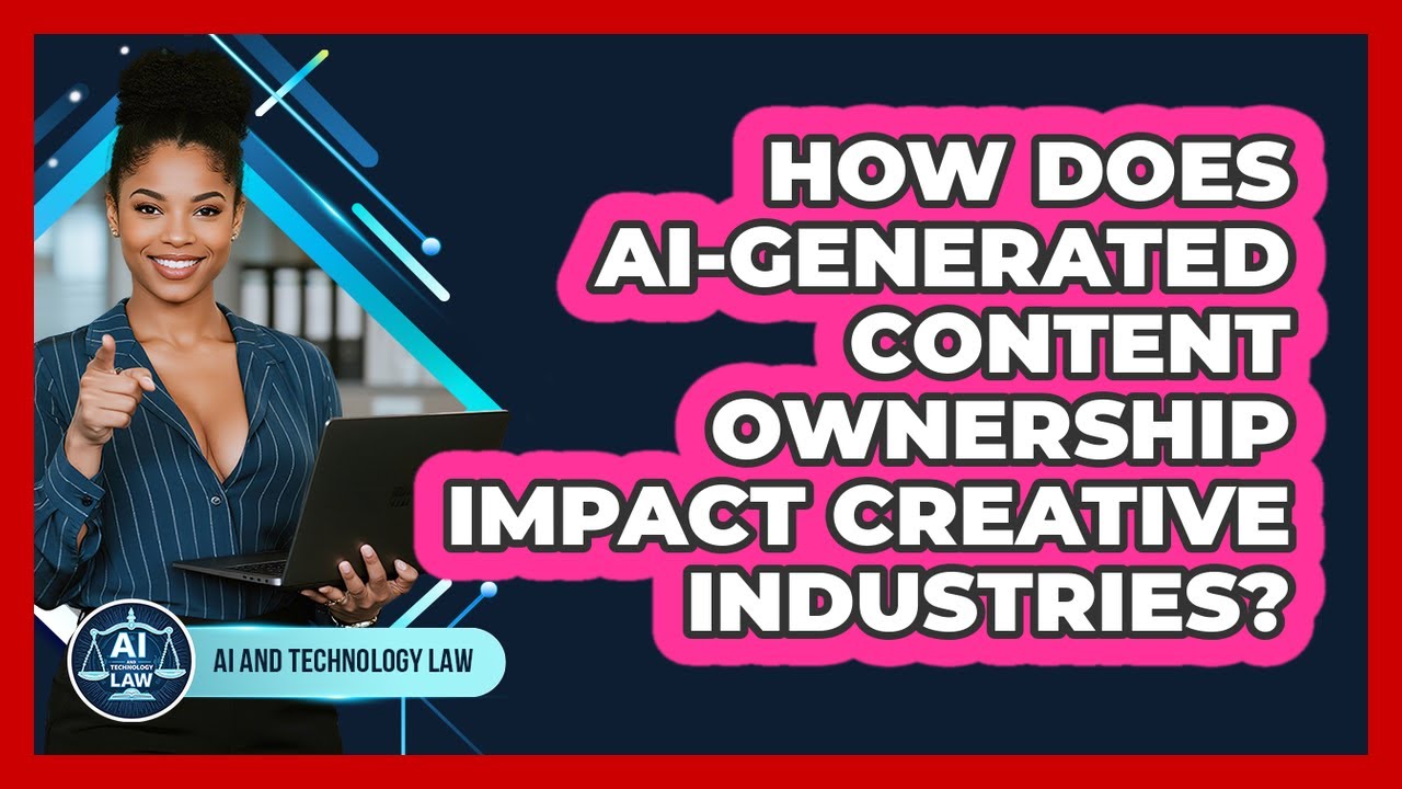 AI-Generated Content Ownership: What It Means for Creative Industries 🎨