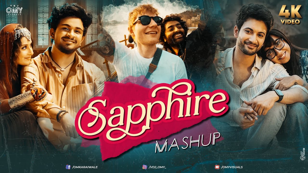 Sapphire Mashup: Ed Sheeran & Arijit Singh in an Epic Multilingual Remix 🎶