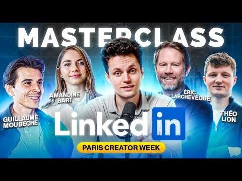 MASTERCLASS LINKEDIN 2025 : les secrets des plus gros créateurs de contenu français