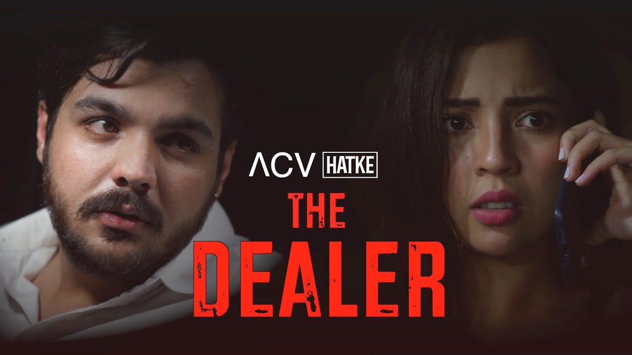 The Dealer | ACV Hatke with Barkha Singh 🎬