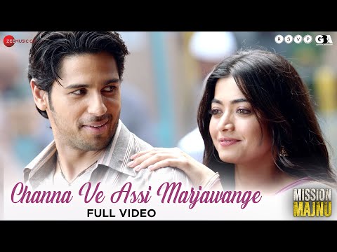 Channa Ve Assi Marjawange - Full | Mission Majnu | Sidharth Malhotra & Rashmika M | Raj B, Raghav S