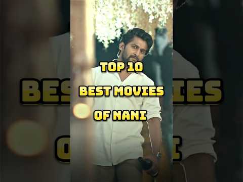 Top 10 Best Movies Of Nani #top10 #best #movie #nani #dasara #hinanna #makkhi #jersey #shorts