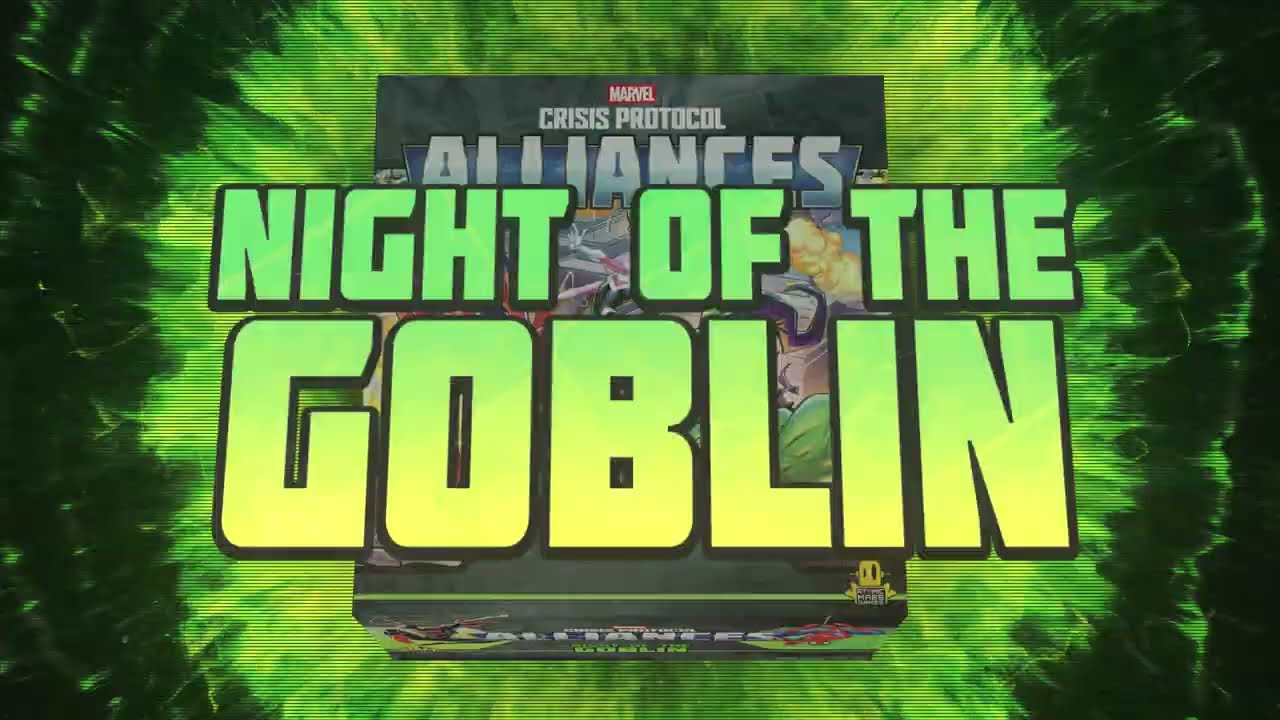Marvel: Crisis Protocol Alliances - Night of the Goblin Announcement