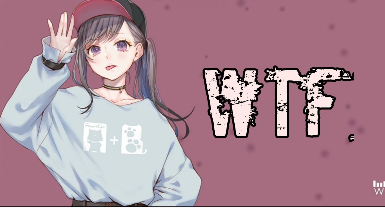 Nightcore - WTF (Lyrics) 🎶 | Catchy Song with Engaging Lyrics