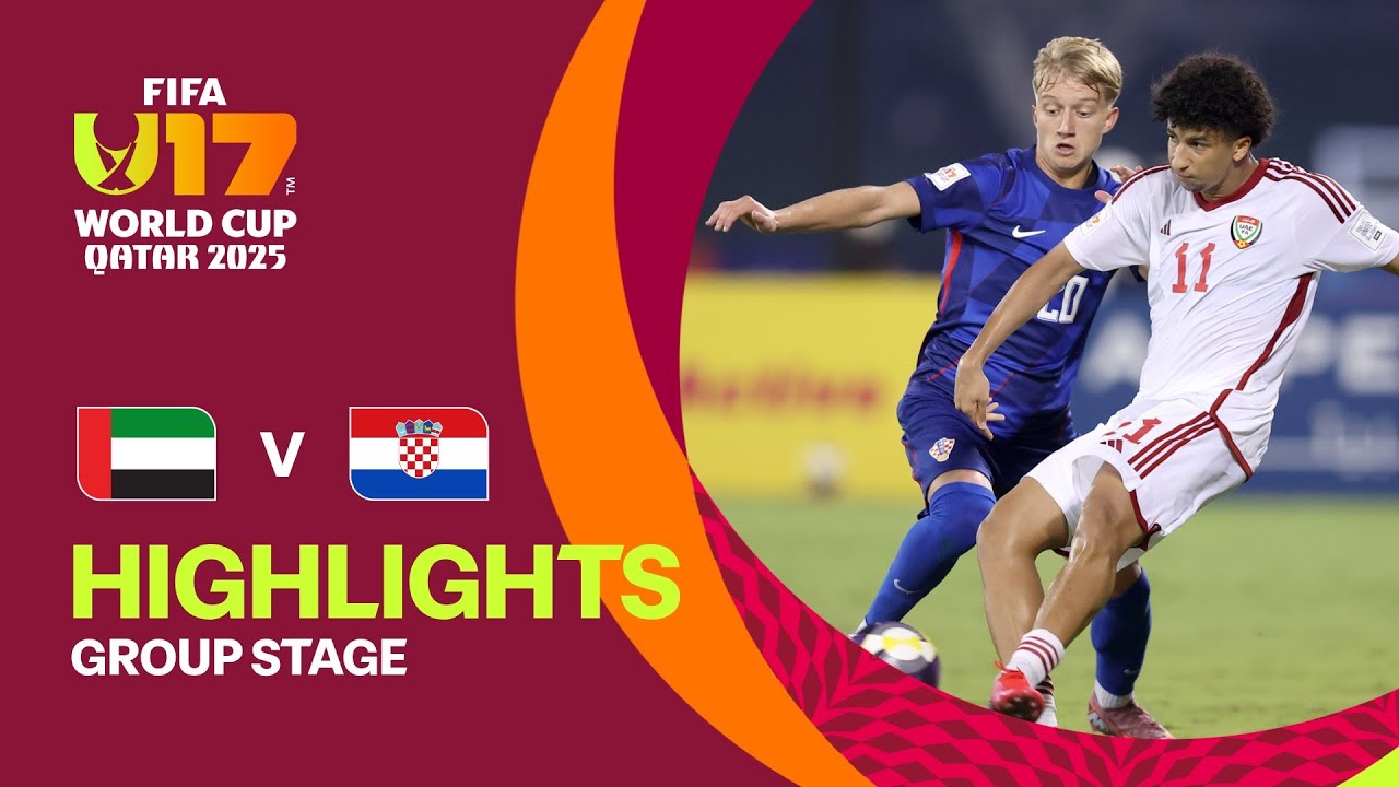UAE vs Croatia: Exciting Highlights from FIFA U-17 World Cup Qatar 2025 ⚽