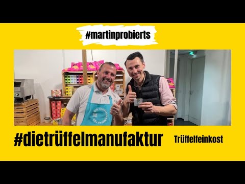#martinprobierts – Die Trüffelmanufaktur - Mit  echtem Trüffelgeschmack ohne Schmarrn!