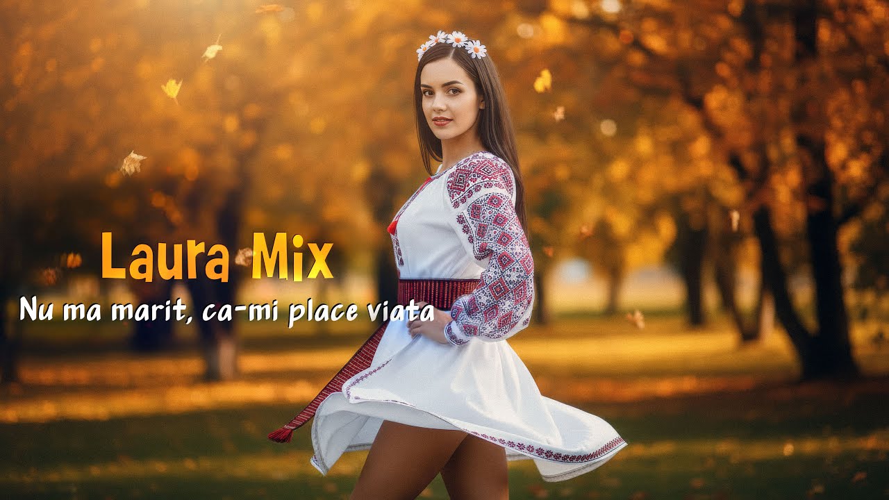 Laura Mix - Nu mă marit, ca-mi place viața 🎶 | Official Audio