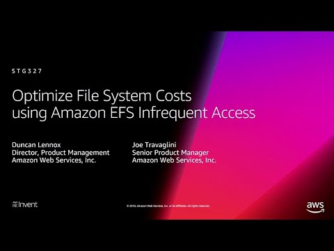 AWS re:Invent 2018: How Amazon EFS Infrequent Access Optimizes File System Costs (STG327)